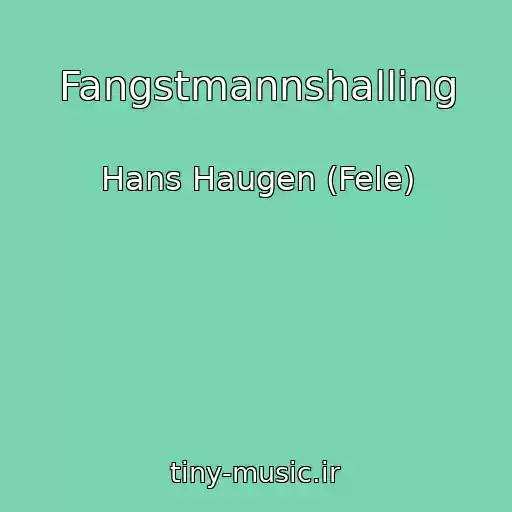 کاور آهنگ Fangstmannshalling از Hans Haugen (Fele)