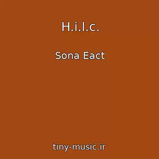 کاور آهنگ H.i.l.c. از Sona Eact
