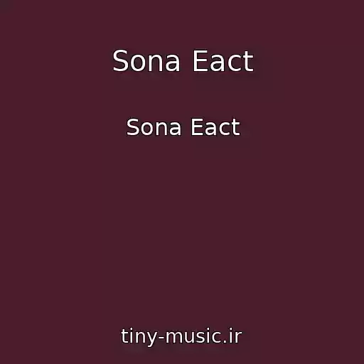 کاور آهنگ Sona Eact از Sona Eact