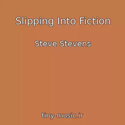 کاور آهنگ Slipping Into Fiction از Steve Stevens