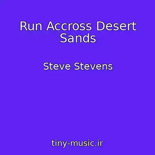 کاور آهنگ Run Accross Desert Sands از Steve Stevens