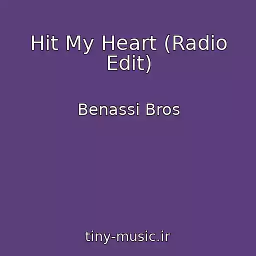 کاور آهنگ Hit My Heart (Radio Edit) از Benassi Bros
