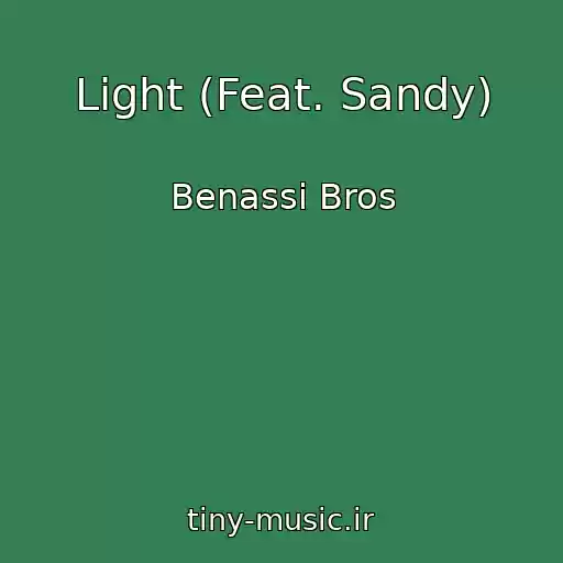 کاور آهنگ Light (Feat. Sandy) از Benassi Bros