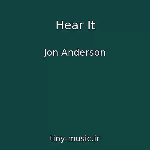 کاور آهنگ Hear It از Jon Anderson
