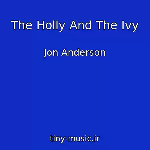 کاور آهنگ The Holly And The Ivy از Jon Anderson