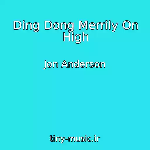 کاور آهنگ Ding Dong Merrily On High از Jon Anderson