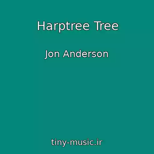 کاور آهنگ Harptree Tree از Jon Anderson