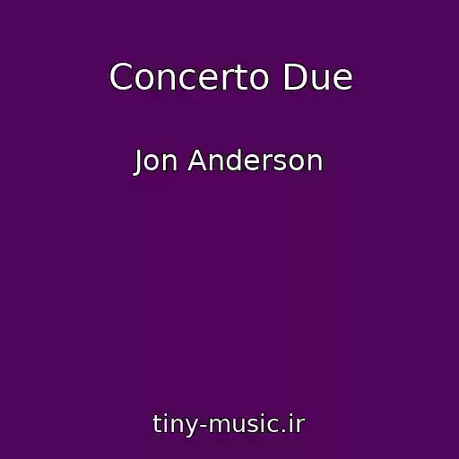کاور آهنگ Concerto Due از Jon Anderson