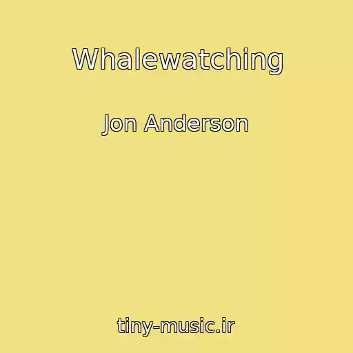 کاور آهنگ Whalewatching از Jon Anderson