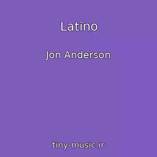 کاور آهنگ Latino از Jon Anderson