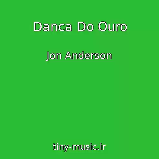 کاور آهنگ Danca Do Ouro از Jon Anderson