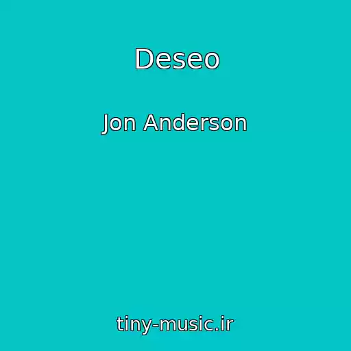 کاور آهنگ Deseo از Jon Anderson