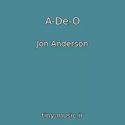 کاور آهنگ A-De-O از Jon Anderson