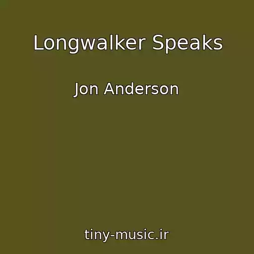 کاور آهنگ Longwalker Speaks از Jon Anderson