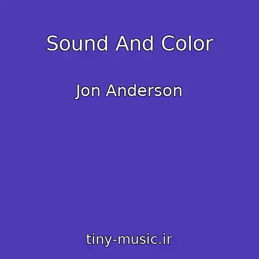 کاور آهنگ Sound And Color از Jon Anderson