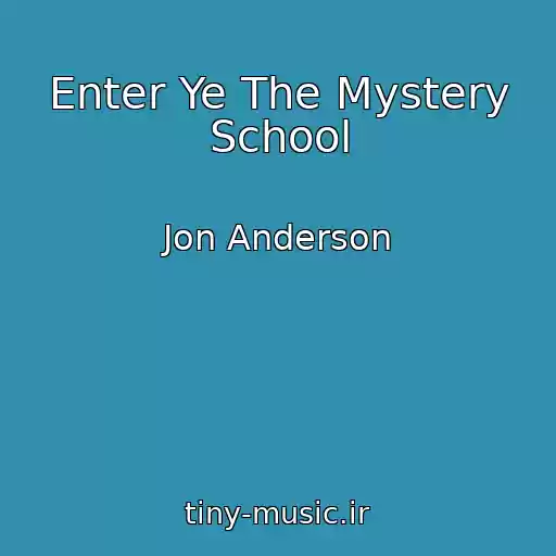 کاور آهنگ Enter Ye The Mystery School از Jon Anderson