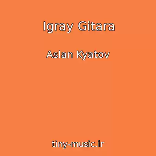 کاور آهنگ Igray Gitara از Aslan Kyatov