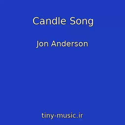 کاور آهنگ Candle Song از Jon Anderson