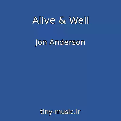 کاور آهنگ Alive & Well از Jon Anderson