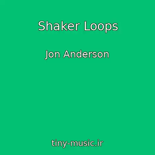 کاور آهنگ Shaker Loops از Jon Anderson