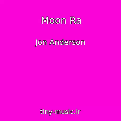 کاور آهنگ Moon Ra از Jon Anderson