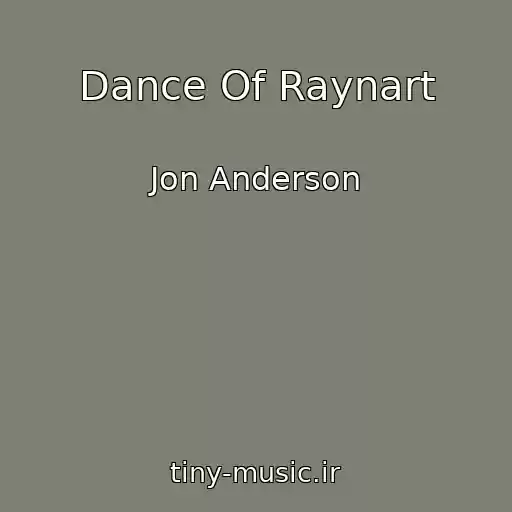 کاور آهنگ Dance Of Raynart از Jon Anderson