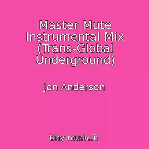کاور آهنگ Master Mute Instrumental Mix (Trans-Global Underground) از Jon Anderson