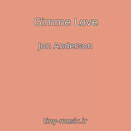 کاور آهنگ Gimme Love از Jon Anderson