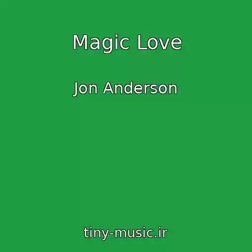 کاور آهنگ Magic Love از Jon Anderson