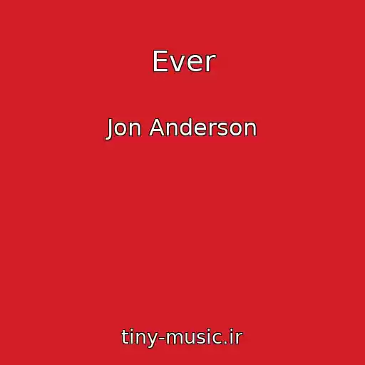 کاور آهنگ Ever از Jon Anderson