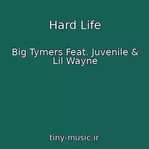 کاور آهنگ Hard Life از Big Tymers Feat. Juvenile & Lil Wayne