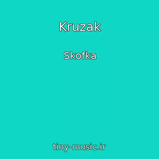کاور آهنگ Kruzak از Skofka