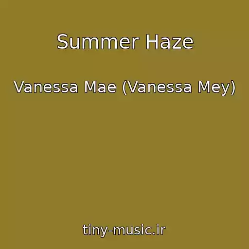 کاور آهنگ Summer Haze از Vanessa Mae (Vanessa Mey)