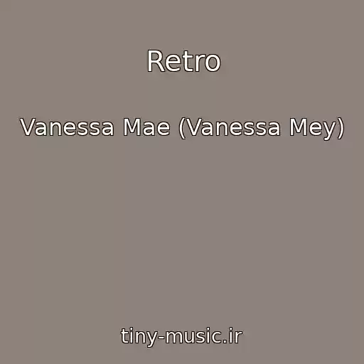 کاور آهنگ Retro از Vanessa Mae (Vanessa Mey)