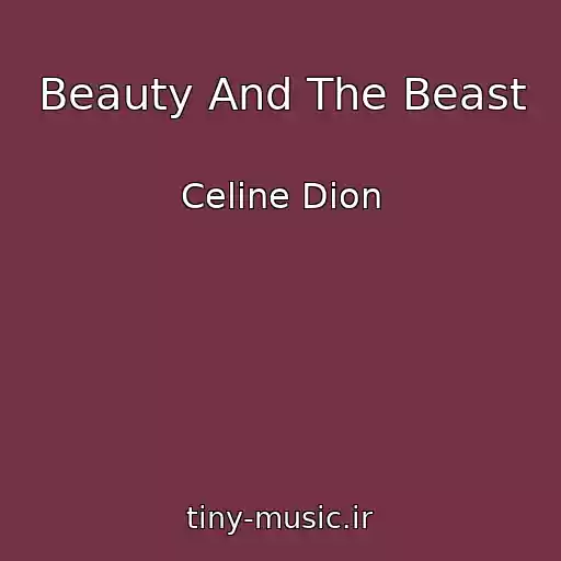 کاور آهنگ Beauty And The Beast از Celine Dion