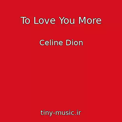 کاور آهنگ To Love You More از Celine Dion