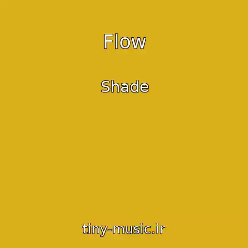 کاور آهنگ Flow از Shade