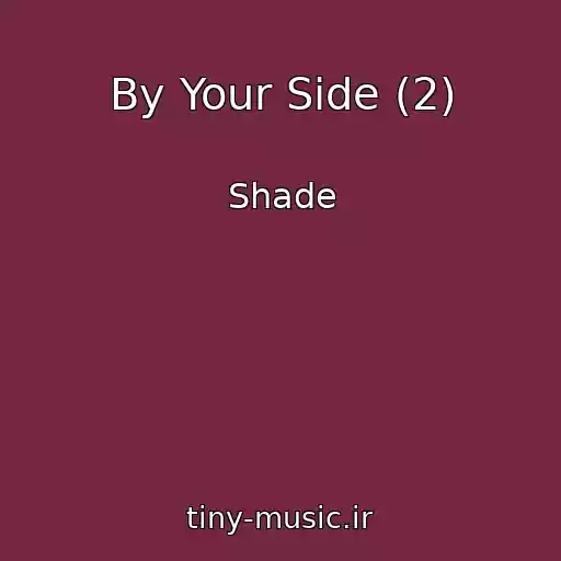 کاور آهنگ By Your Side (2) از Shade