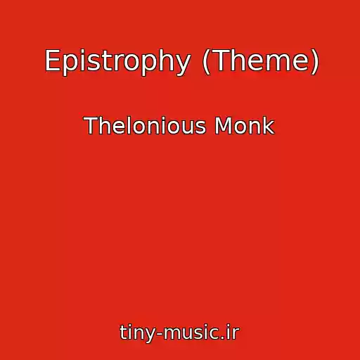 کاور آهنگ Epistrophy (Theme) از Thelonious Monk