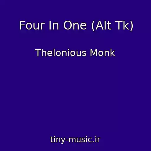 کاور آهنگ Four In One (Alt Tk) از Thelonious Monk