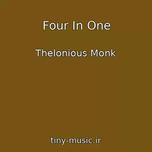 کاور آهنگ Four In One از Thelonious Monk