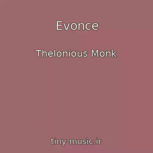کاور آهنگ Evonce از Thelonious Monk