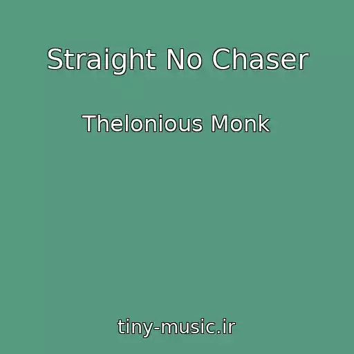 کاور آهنگ Straight No Chaser از Thelonious Monk