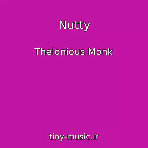 کاور آهنگ Nutty از Thelonious Monk