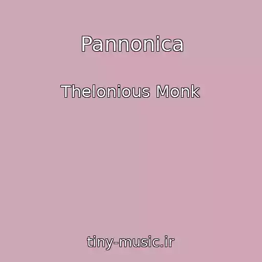 کاور آهنگ Pannonica از Thelonious Monk