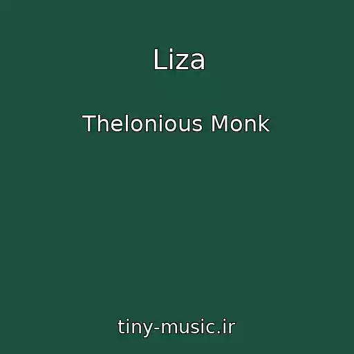 کاور آهنگ Liza از Thelonious Monk