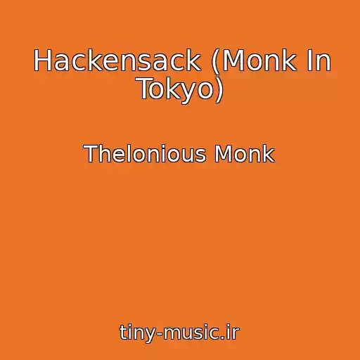 کاور آهنگ Hackensack (Monk In Tokyo) از Thelonious Monk