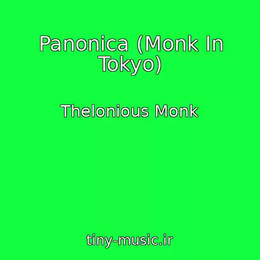 کاور آهنگ Panonica (Monk In Tokyo) از Thelonious Monk