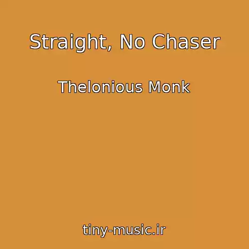کاور آهنگ Straight, No Chaser از Thelonious Monk