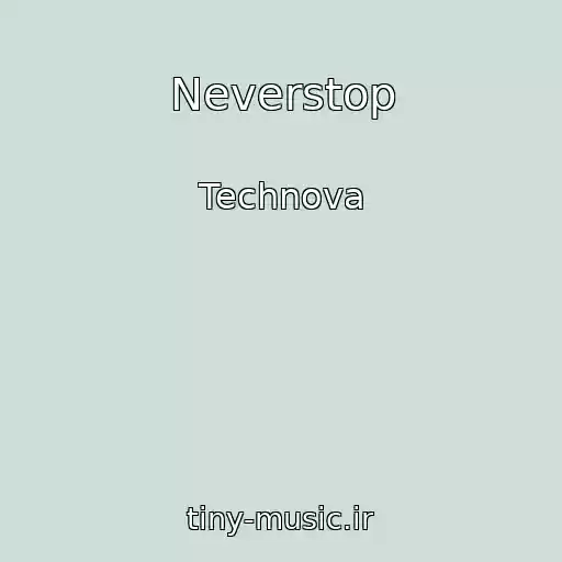 کاور آهنگ Neverstop از Technova
